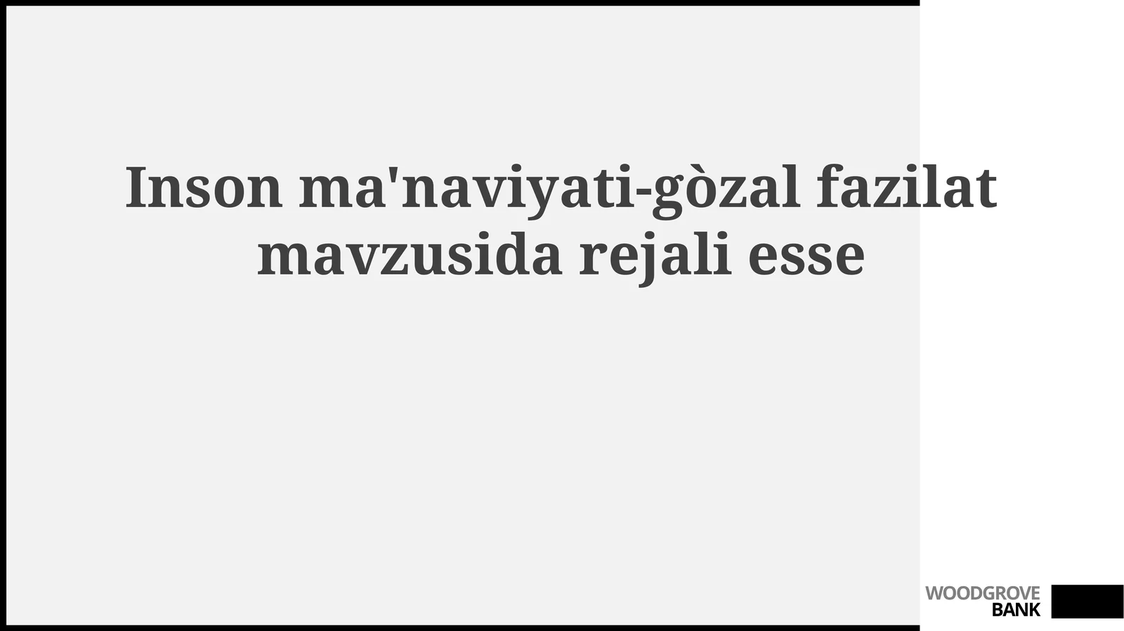 Inson ma'naviyati-go'zal fazilatlari mavzusida