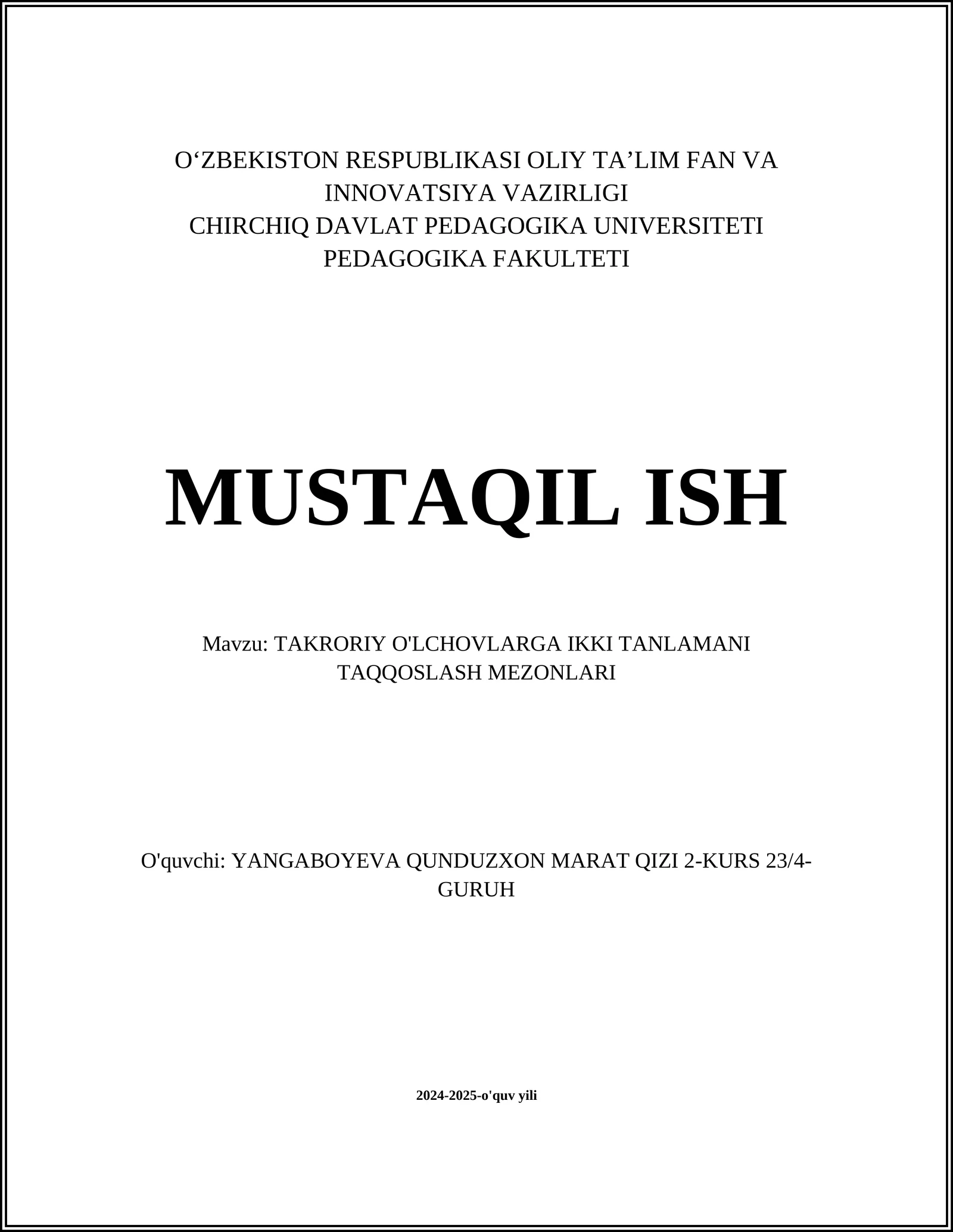 TAKRORIY O'LCHOVLARGA IKKI TANLAMANI TAQQOSLASH MEZONLARI