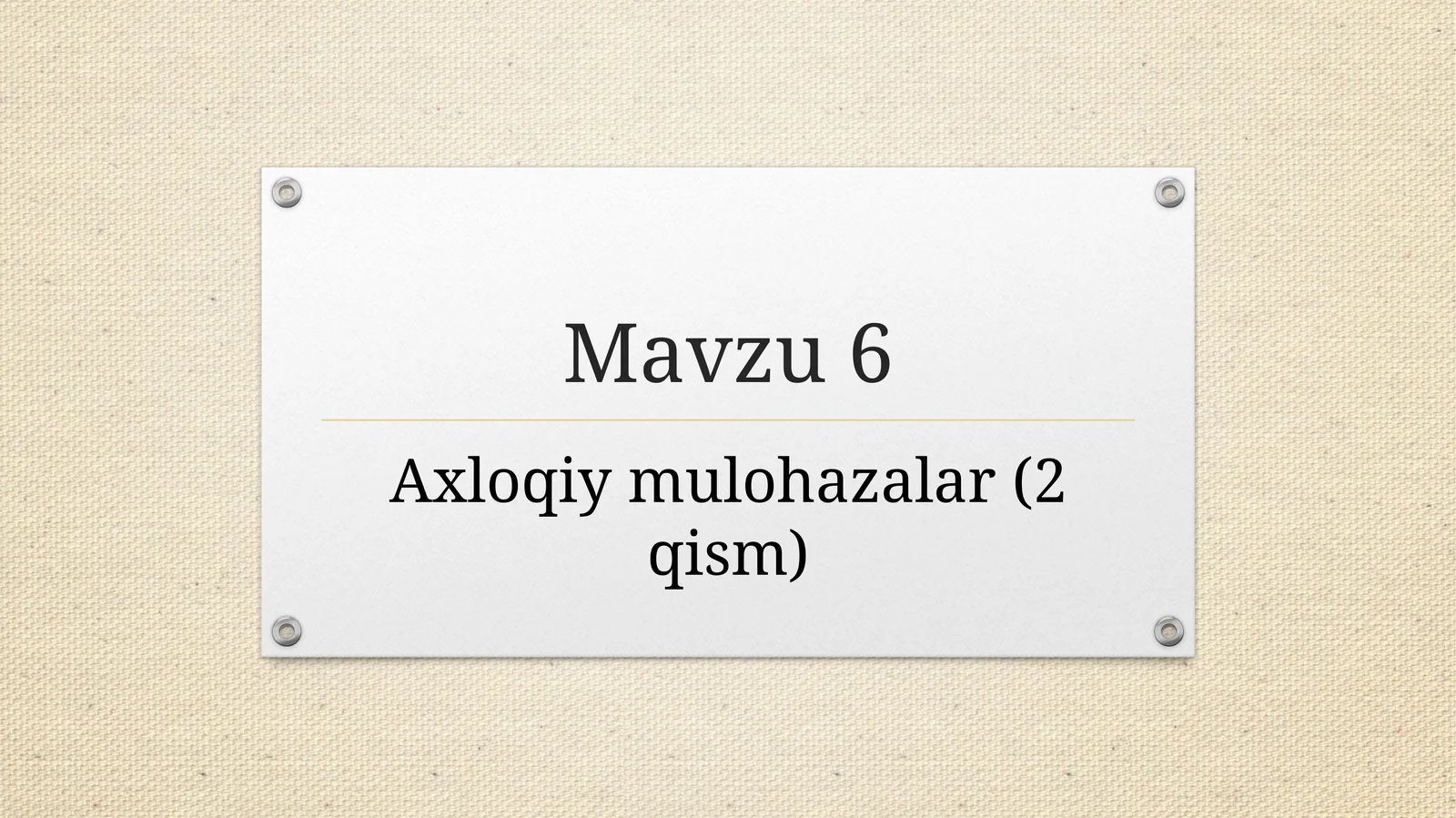Axloqiymulohazalar(2qism)