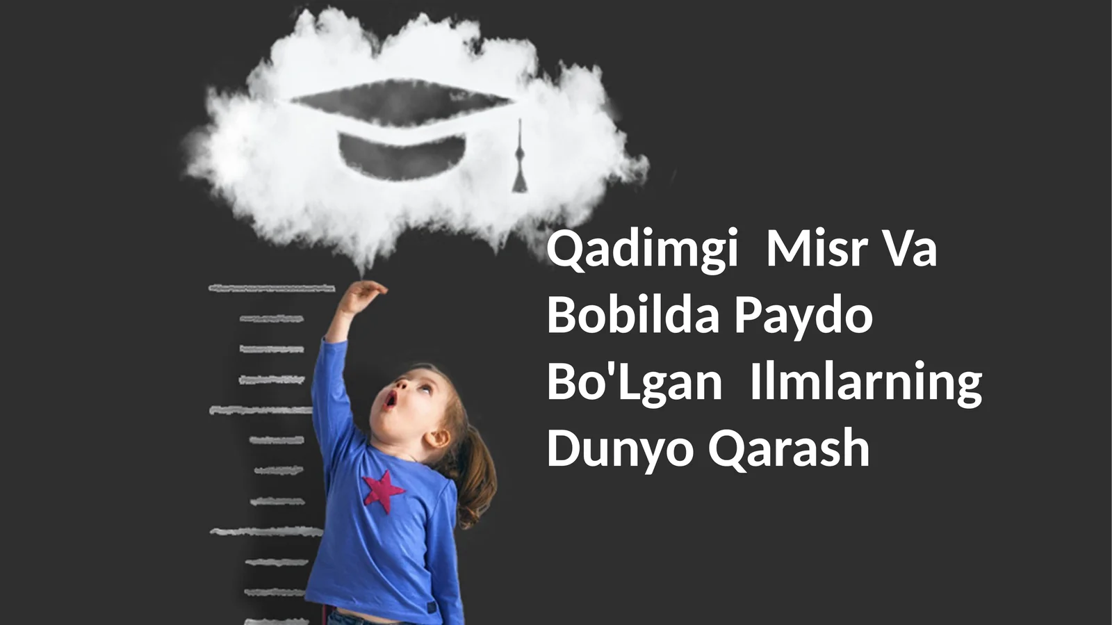 Qadimgi Misr Va Bobilda Paydo Bo'Lgan Ilmlarning Dunyo Qarash