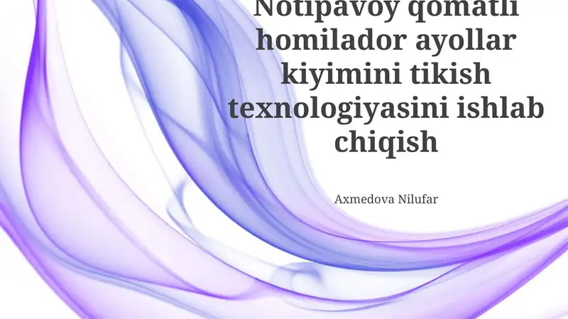 Homilador ayollar uchun kiyim-kechak tikish texnologiyalari