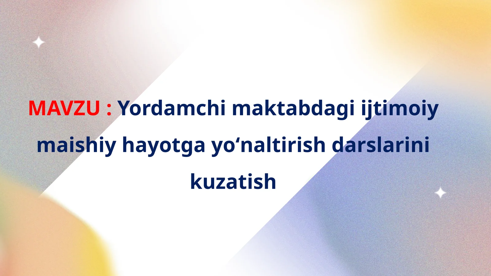 Yordamchi maktabdagi ijtimoiy-maishiy hayotga yoʻnaltirish darslarini kuzatish