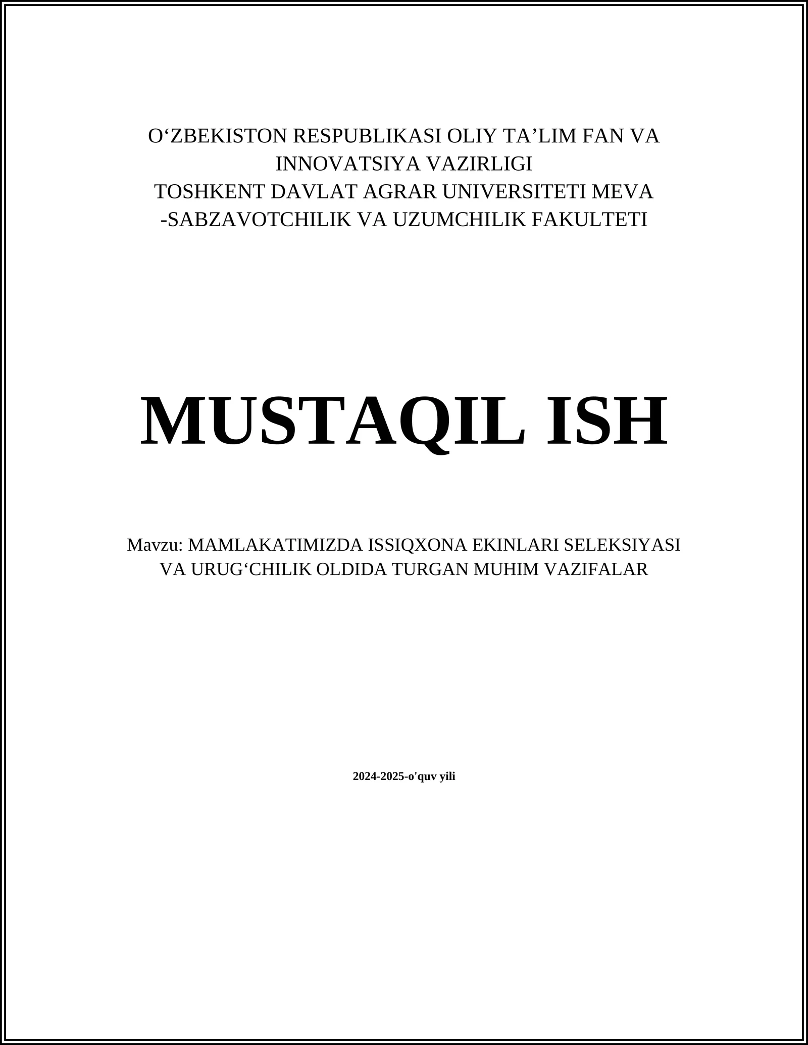 MAMLAKATIMIZDA ISSIQXONA EKINLARI SELEKSIYASI VA URUGʻCHILIK OLDIDA TURGAN MUHIM VAZIFALAR