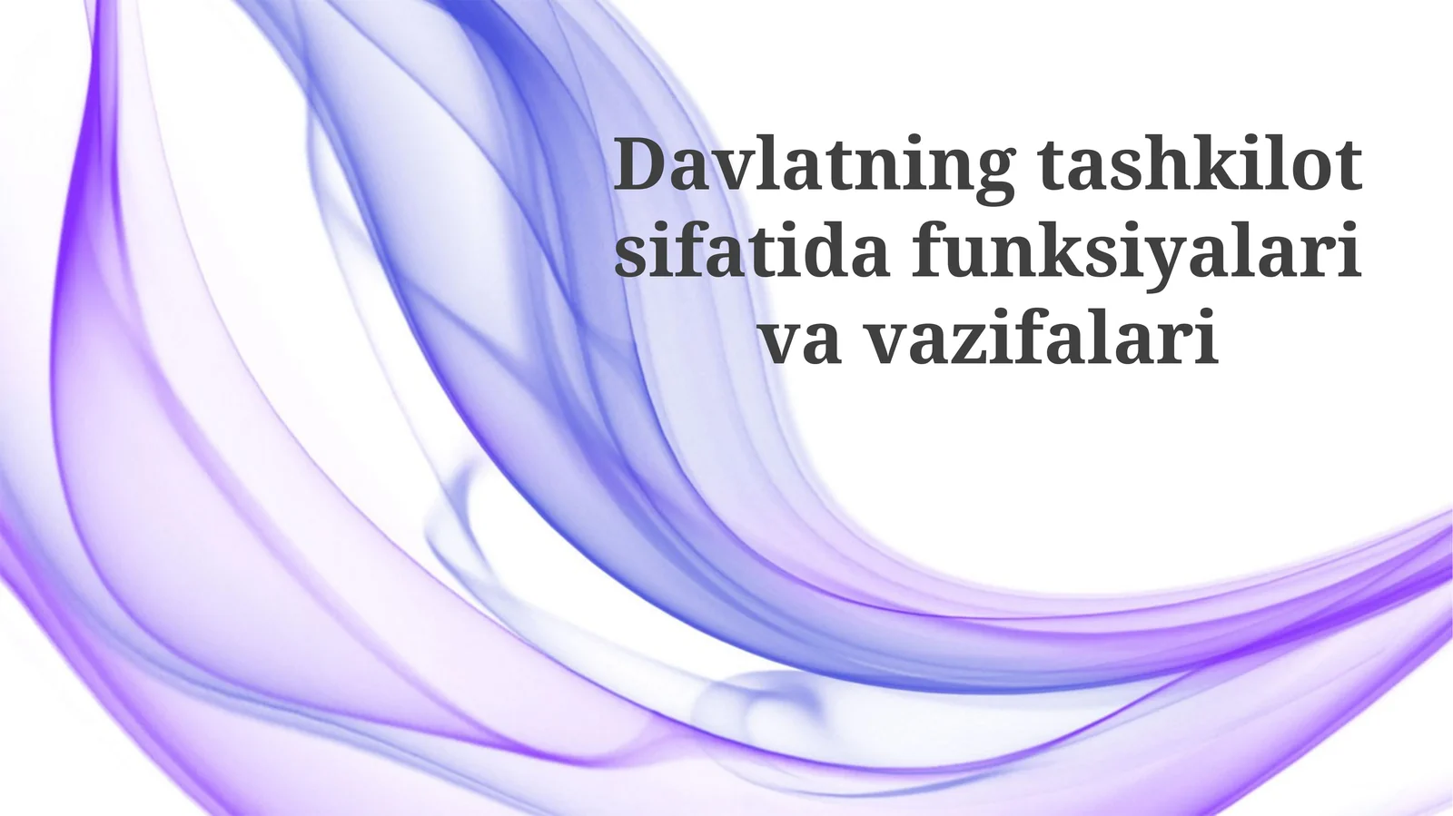 Davlatning tashkiliy funksiyalari va vazifalari