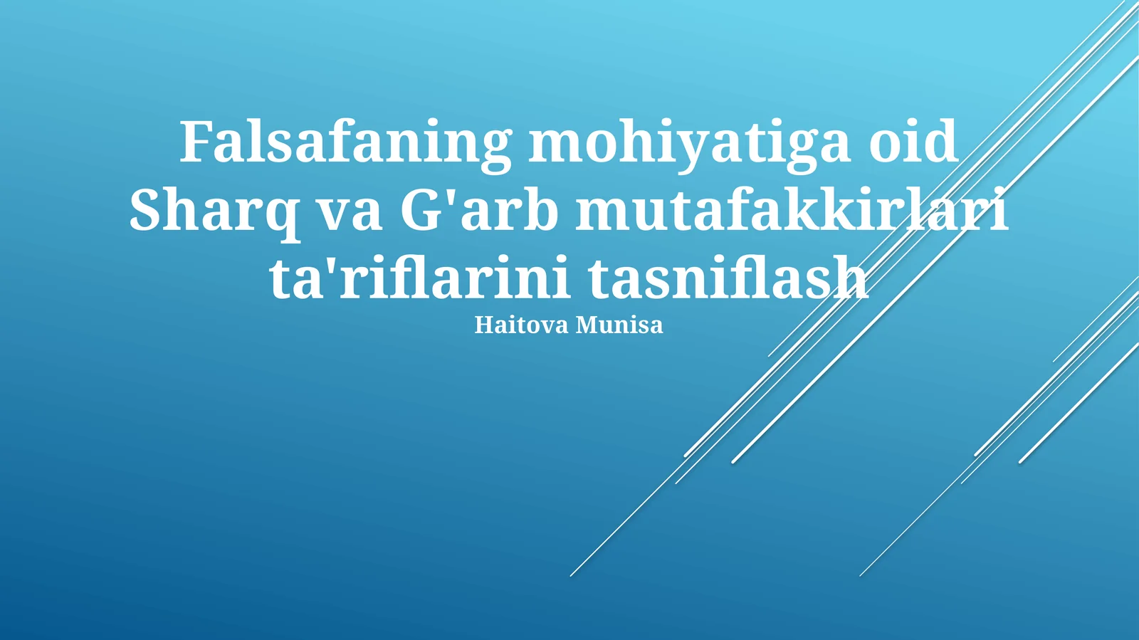 Falsafaning mohiyatiga oid Sharq va G'arb mutafakkirlari ta'riflarini tasniflash