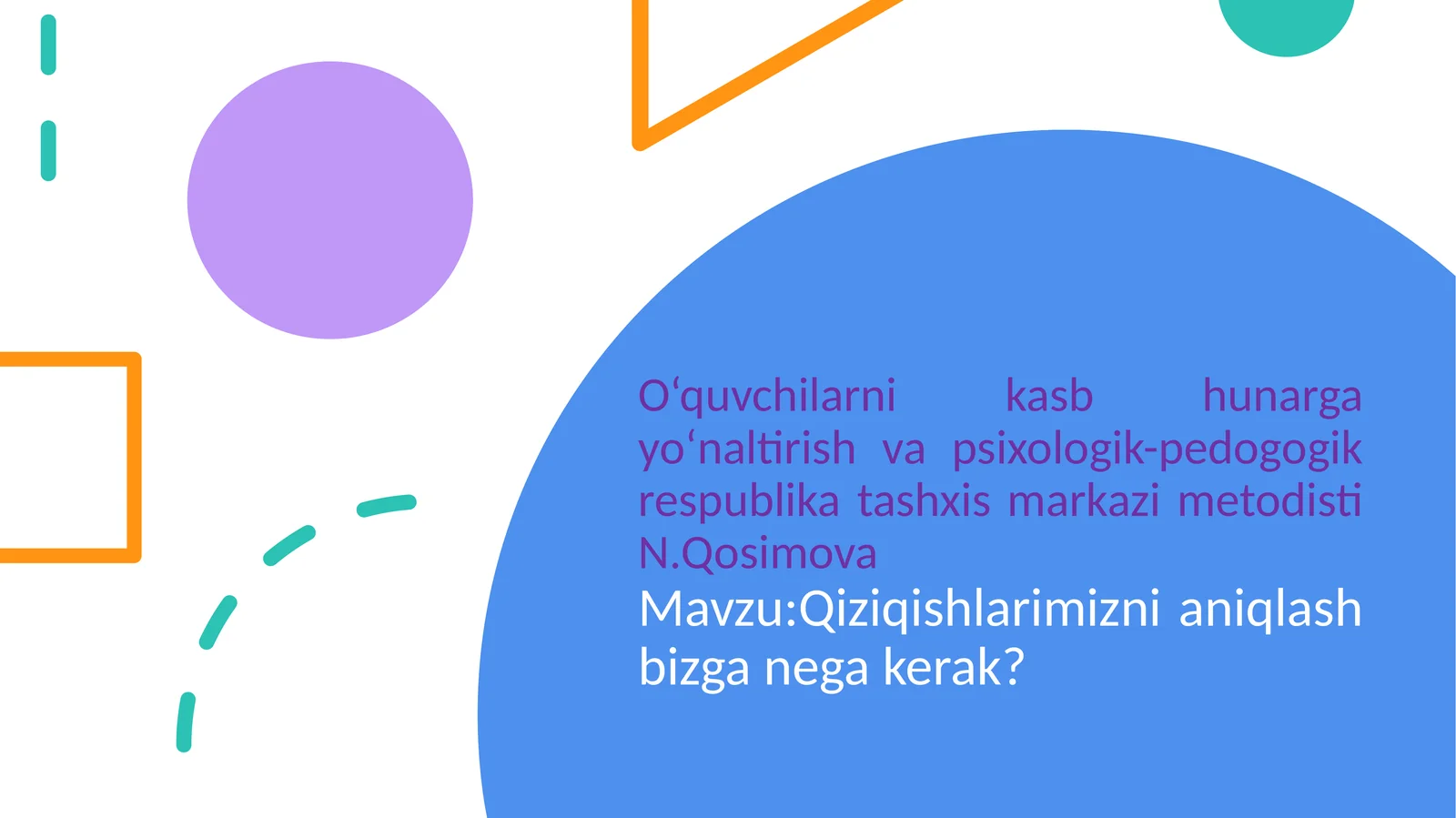 Qiziqishlarimizni aniqlash bizga nega kerak?
