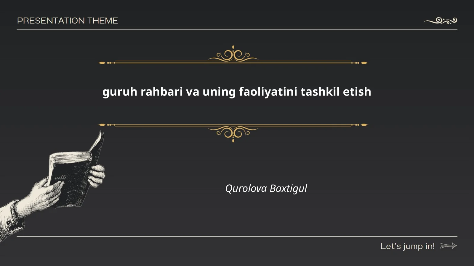 guruh rahbari va uning faoliyatini tashkil etish