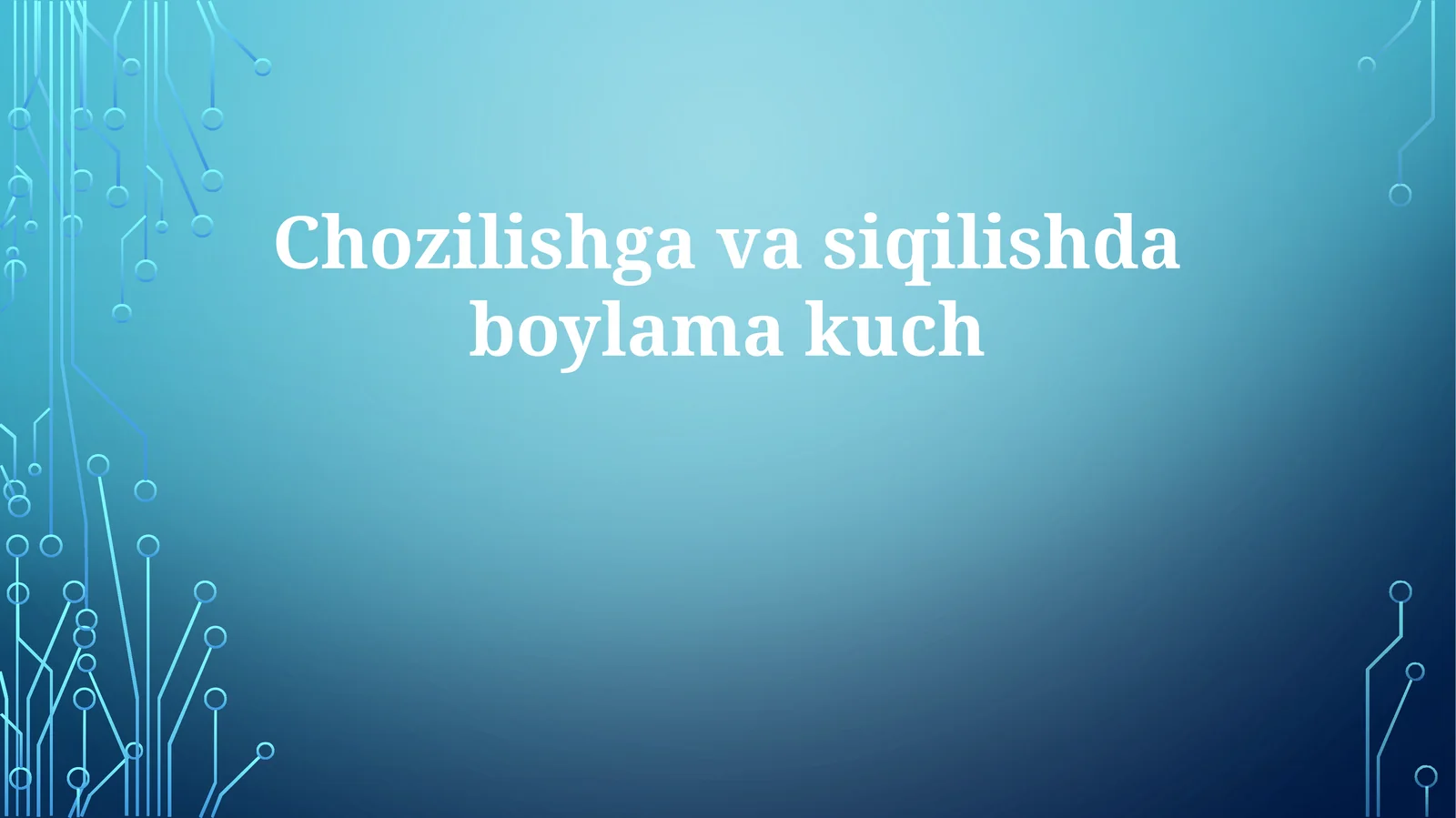 Tortish va siqish kuchlanishiga kirish