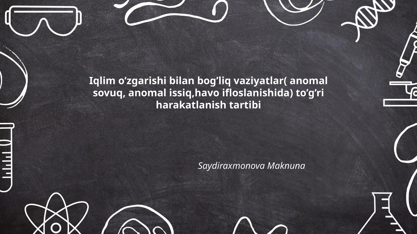 Iqlim o’zgarishi bilan bog’liq vaziyatlar( anomal sovuq, anomal issiq,havo ifloslanishida) to’g’ri harakatlanish tartibi