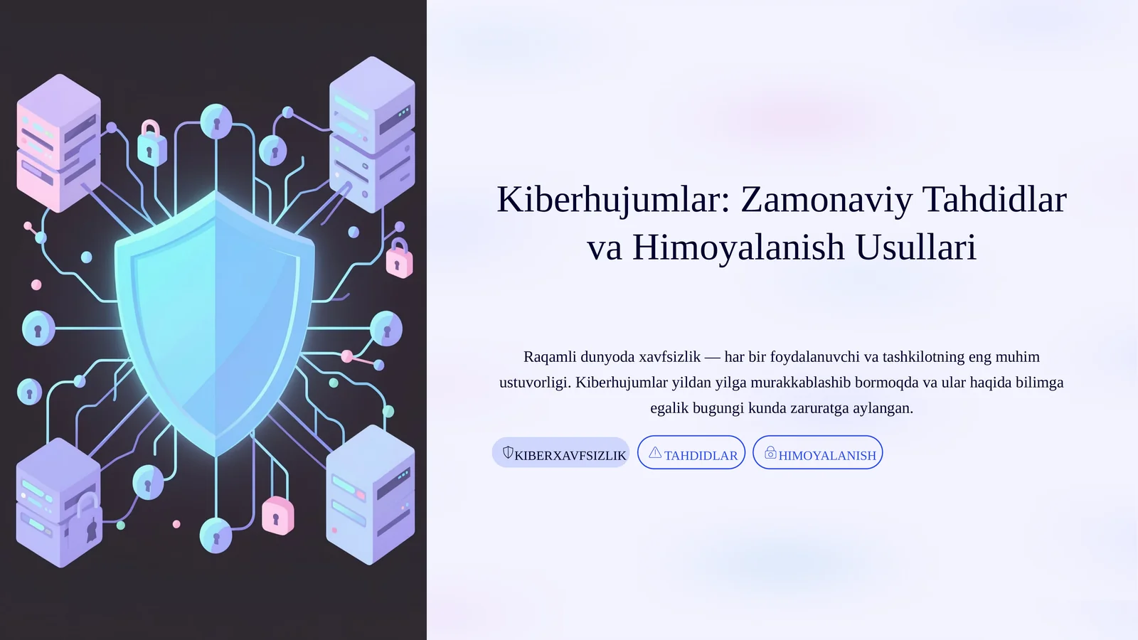 Kiberhujumlar: Zamonaviy Tahdidlar va Himoyalanish Usullari
