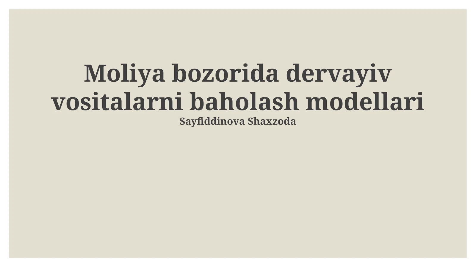 Moliya bozorida dervayiv vositalarni baholash modellari
