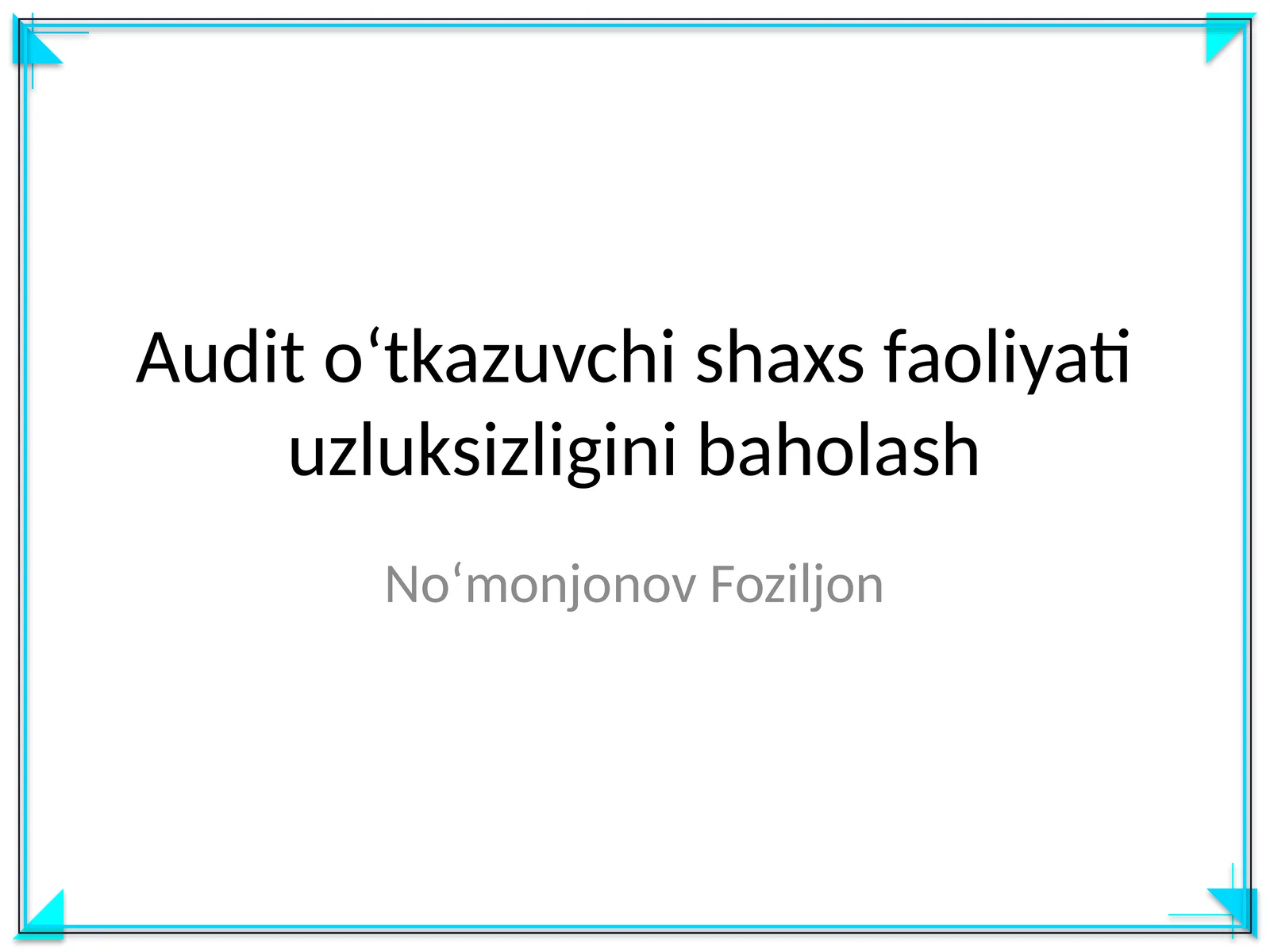 Audit oʻtkazuvchi shaxs faoliyati uzluksizligini baholash