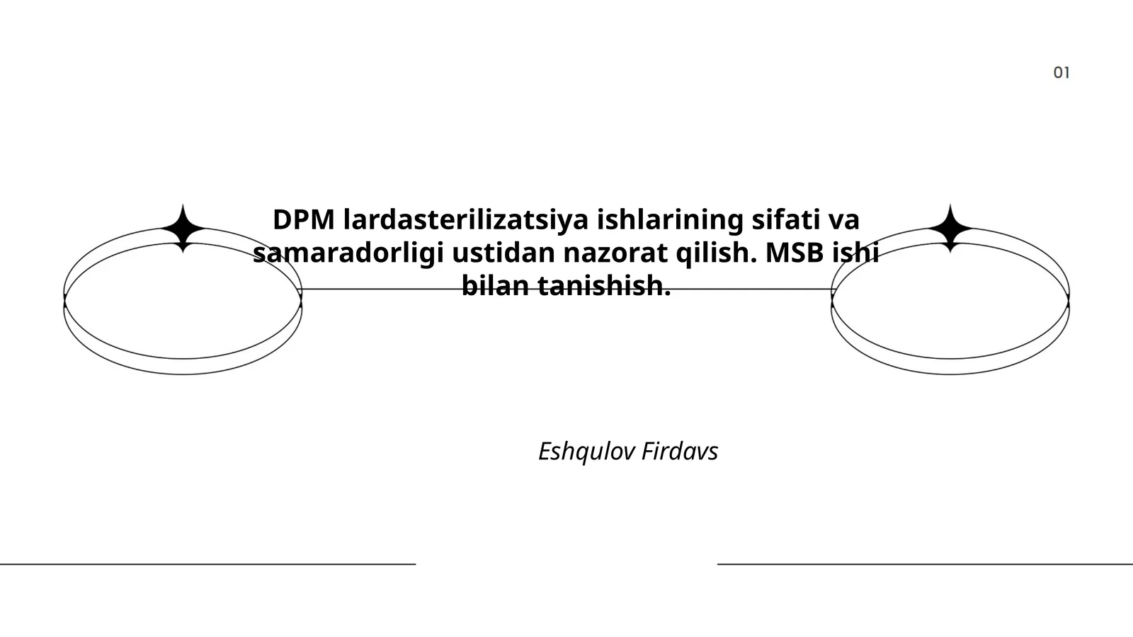 DPM lardasterilizatsiya ishlarining sifati va samaradorligi ustidan nazorat qilish. MSB ishi bilan tanishish