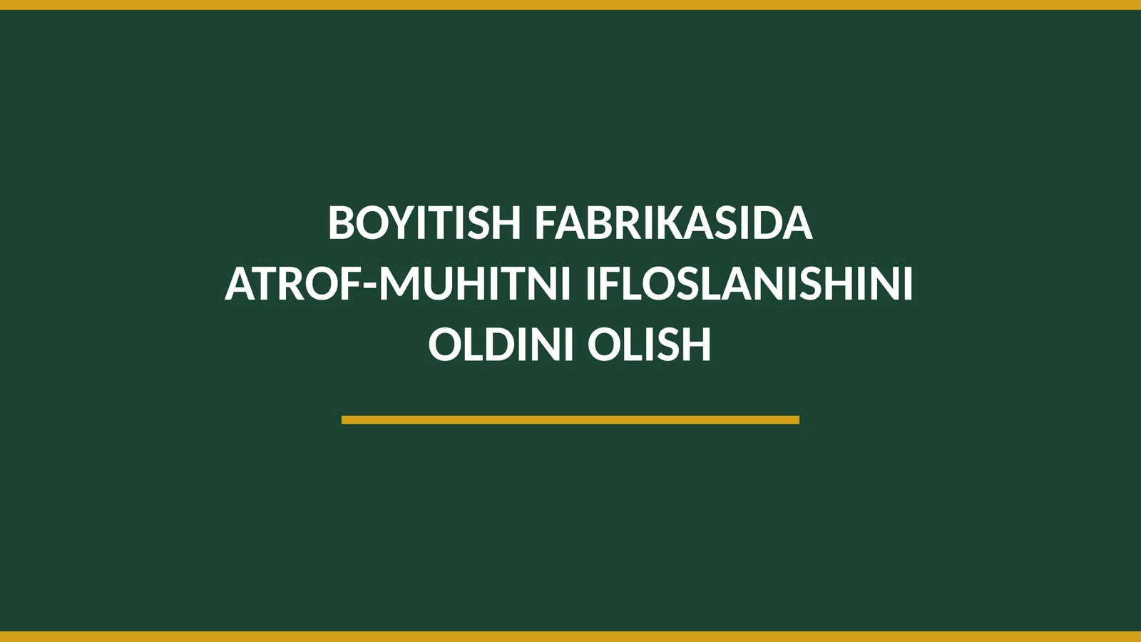 BOYITISH FABRIKASIDA ATROF-MUHITNI IFLOSLANISHINI OLDINI OLISH