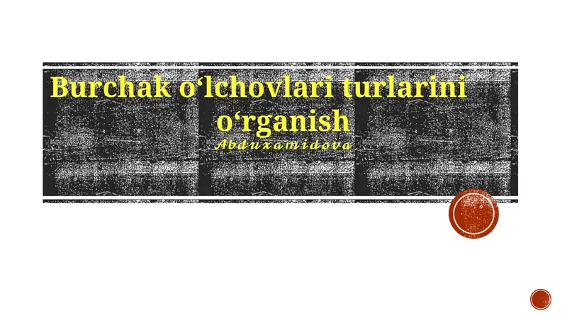 Burchak oʻlchovlari turlarini