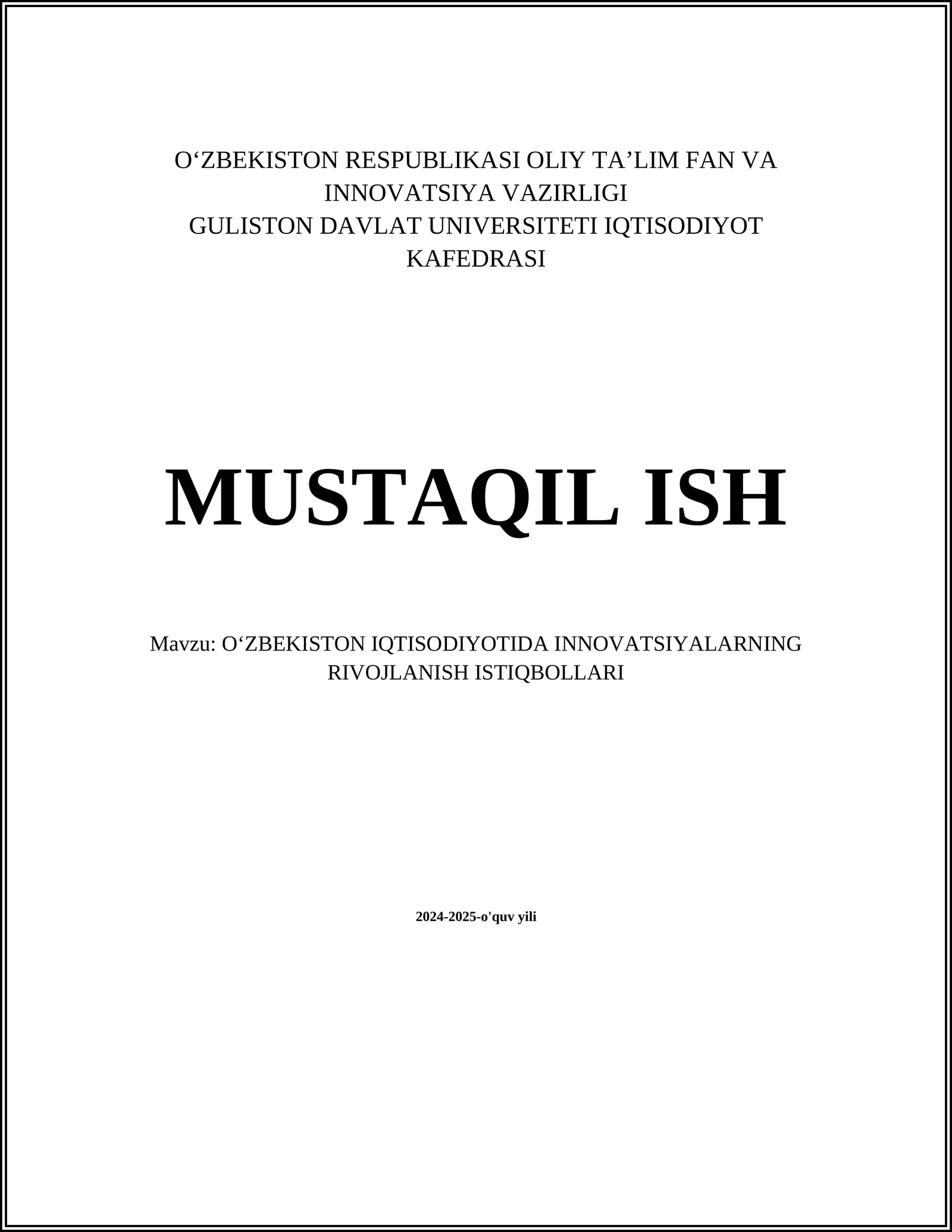 O‘ZBEKISTON IQTISODIYOTIDA INNOVATSIYALARNING RIVOJLANISH ISTIQBOLLARI