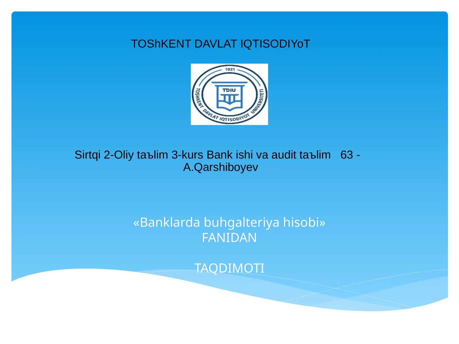 «Banklarda buhgalteriya hisobi» FANIDAN TAQDIMOTI