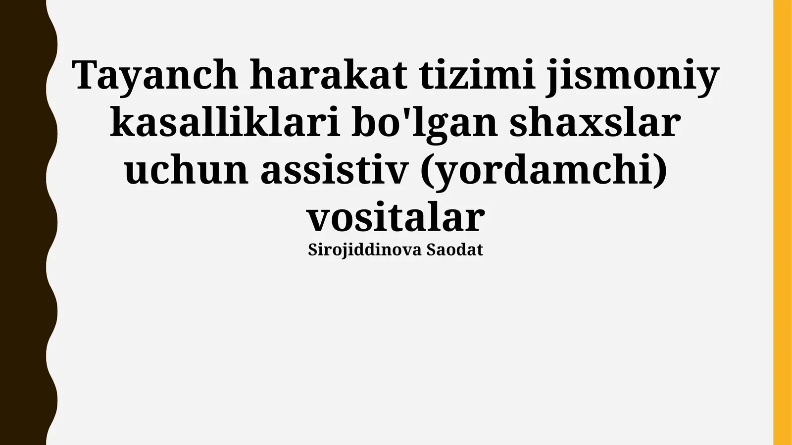 Tayanch harakat tizimi jismoniy kasalliklari bo'lgan shaxslar uchun assistiv (yordamchi) vositalar