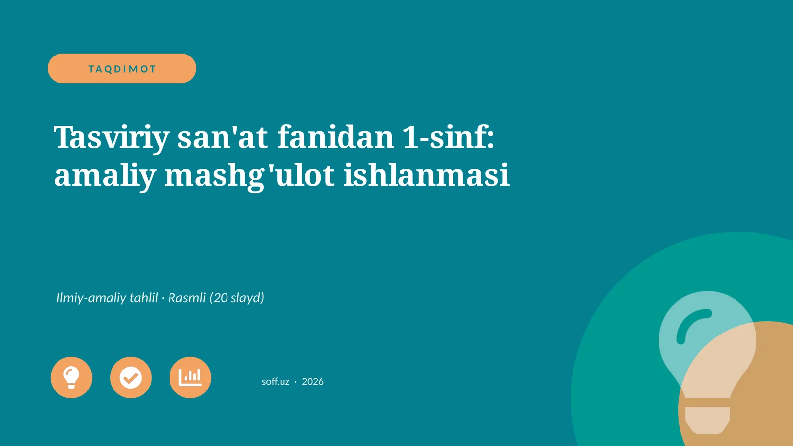 Tasviriy san'at fanidan 1-sinf: amaliy mashg'ulot ishlanmasi