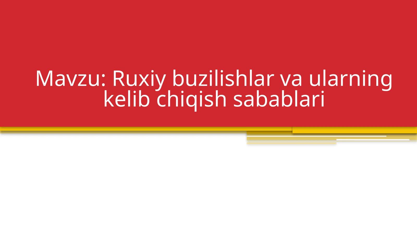 Ruxiy buzilishlar va ularning kelib chiqish sabablari