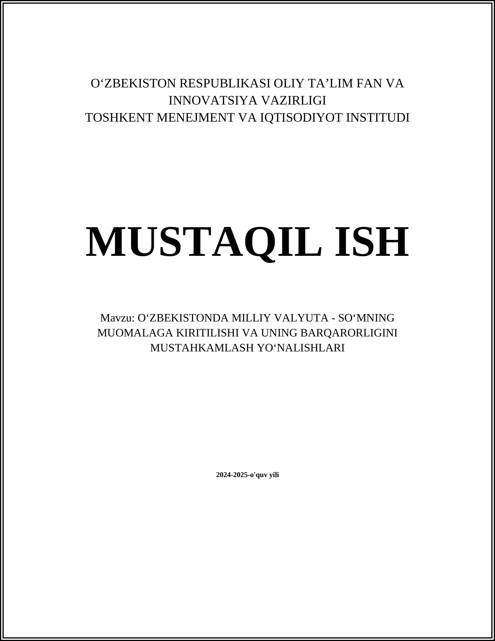 O‘ZBEKISTONDA MILLIY VALYUTA - SO‘MNING MUOMALAGA KIRITILISHI VA UNING BARQARORLIGINI MUSTAHKAMLASH YO‘NALISHLARI