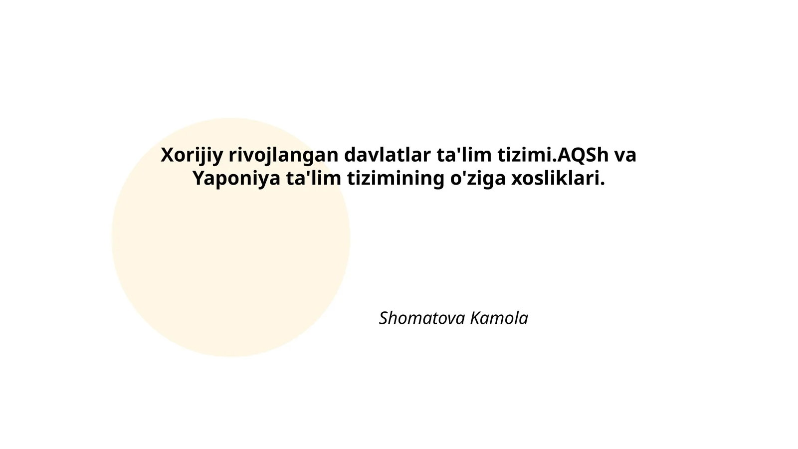 Xorijiy rivojlangan davlatlar ta'lim tizimi.AQSh va Yaponiya ta'lim tizimining o'ziga xosliklari