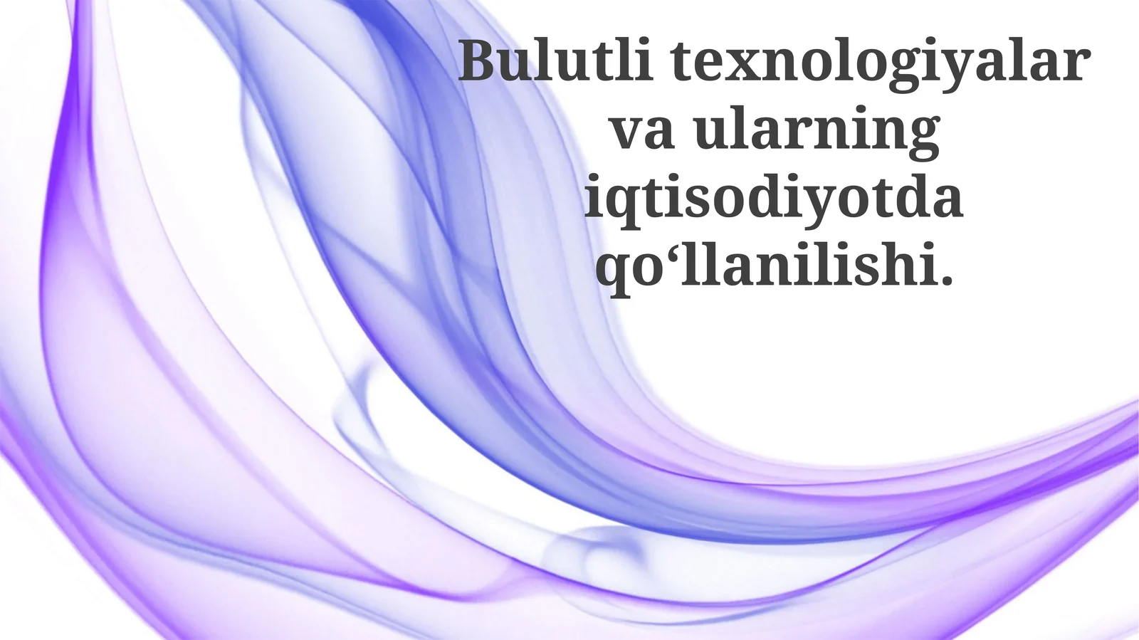 Bulutlitexnologiyalarvaularningiqtisodiyotdaqo‘llanilishi