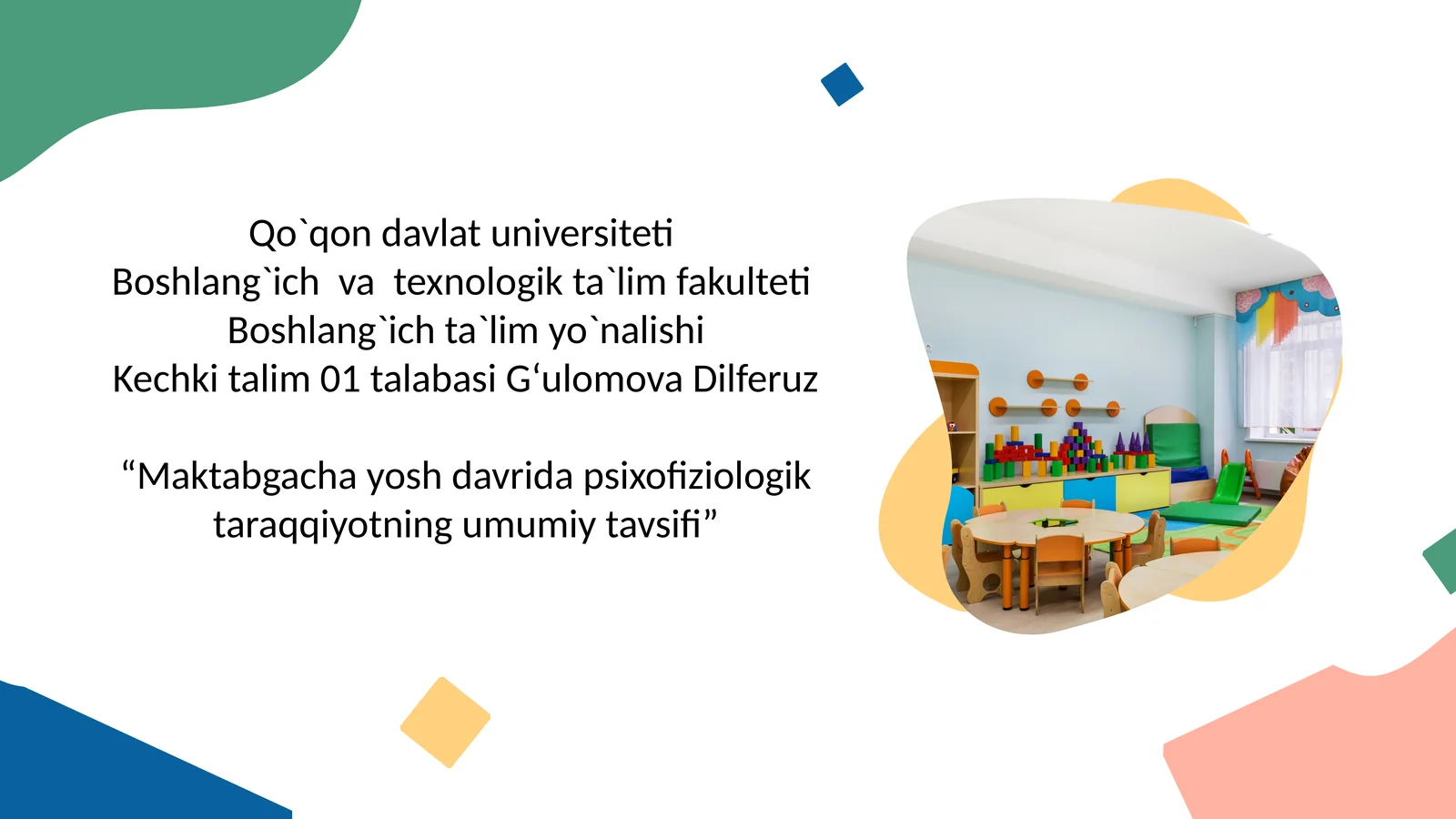 “Maktabgacha yosh davri dapsixofiziologik taraqqiyotning umumiy tavsi fi”