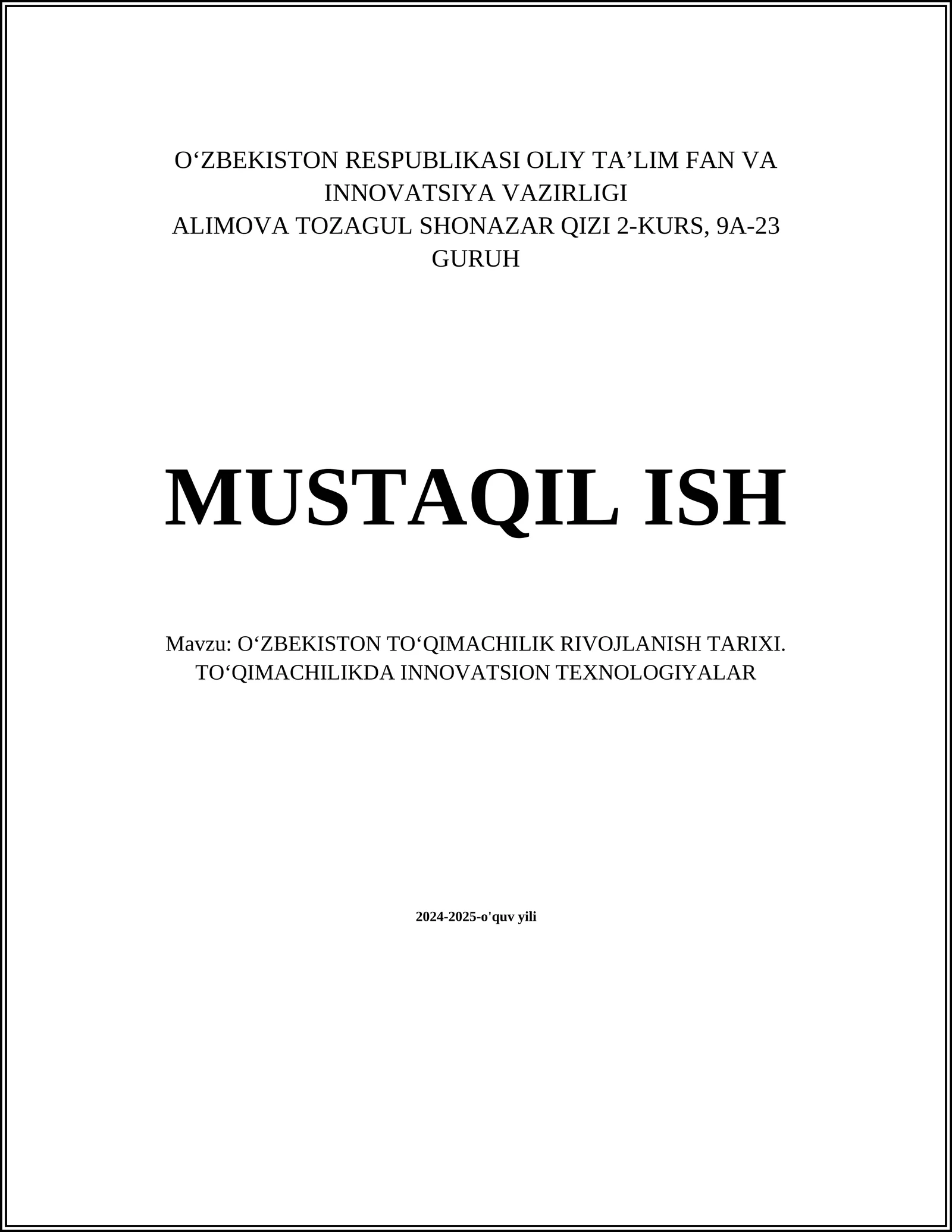 MUSTAQIL ISH Mavzu: OʻZBEKISTON TOʻQIMACHILIK RIVOJLANISH TARIXI. TOʻQIMACHILIKDA INNOVATSION TEXNOLOGIYALAR