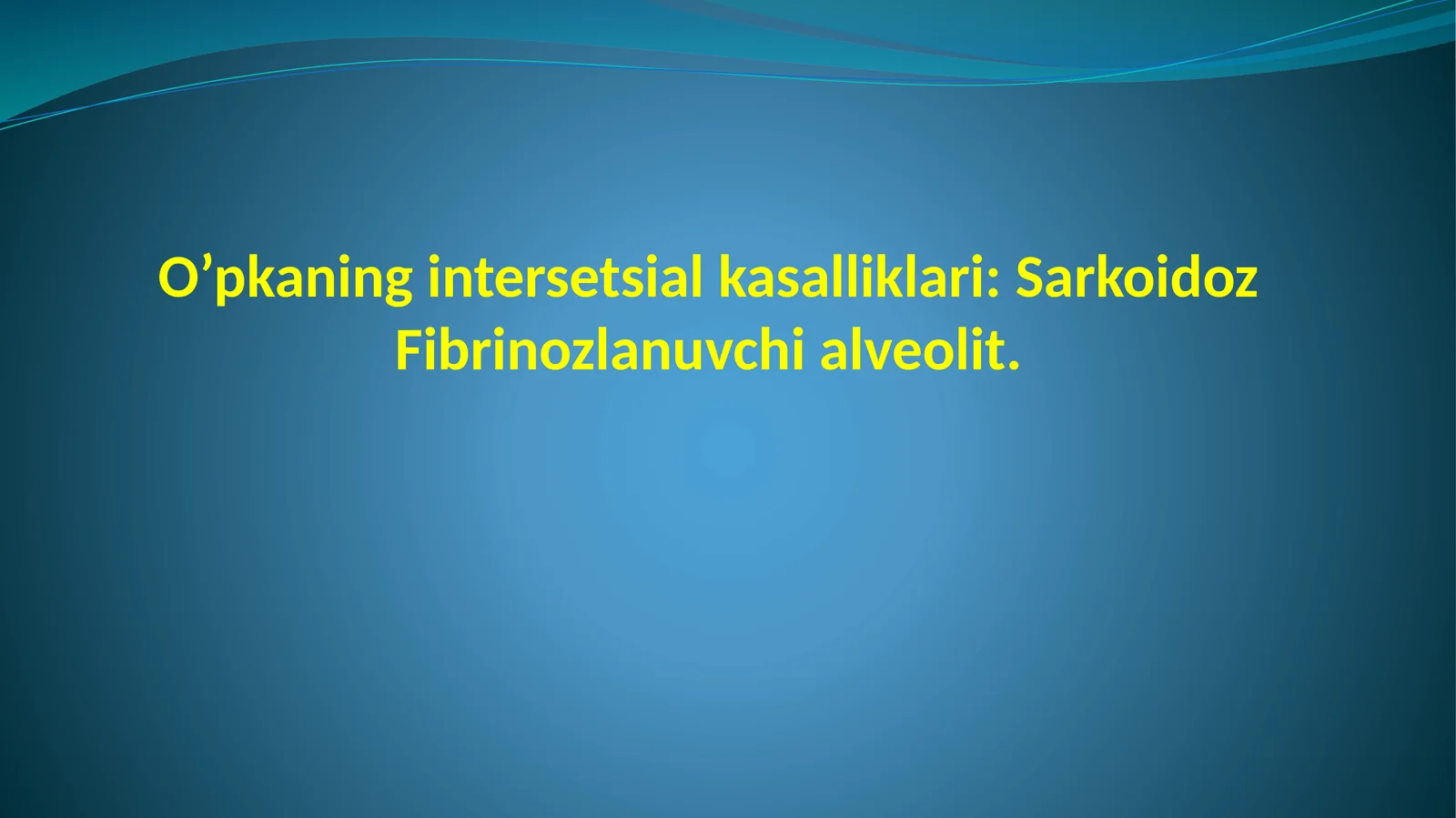 O’pkaning interstitsial kasalliklari: Sarkoidoz, Fibrinozlanuvchi alveolit