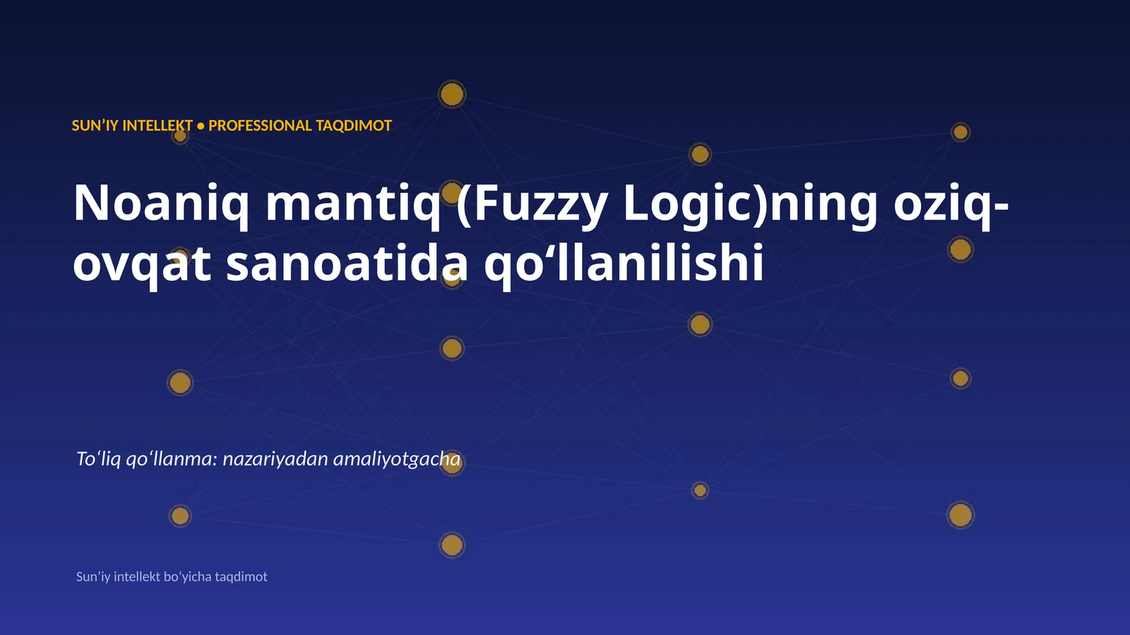 Noaniq mantiq (Fuzzy Logic)ning oziq-ovqat sanoatida qoʻllanilishi