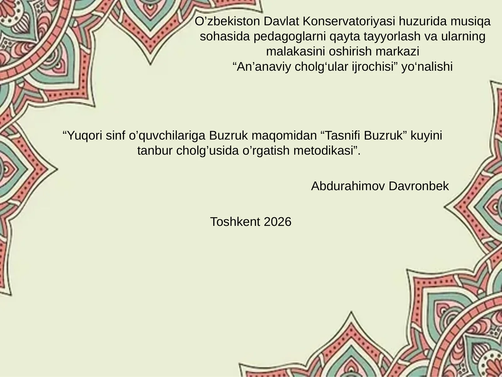 Yuqori sinf o’quvchilariga Buzruk maqomidan “Tasnifi Buzruk” kuyini tanbur cholg’usida o’rgatish metodikasi