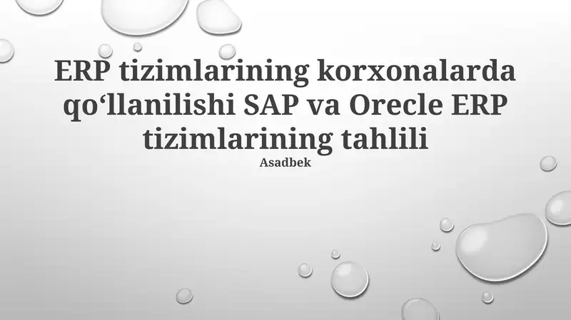 ERP tizimlarining korxonalarda qo'llanilishi SAP va Oracle ERP tizimlarining tahlili