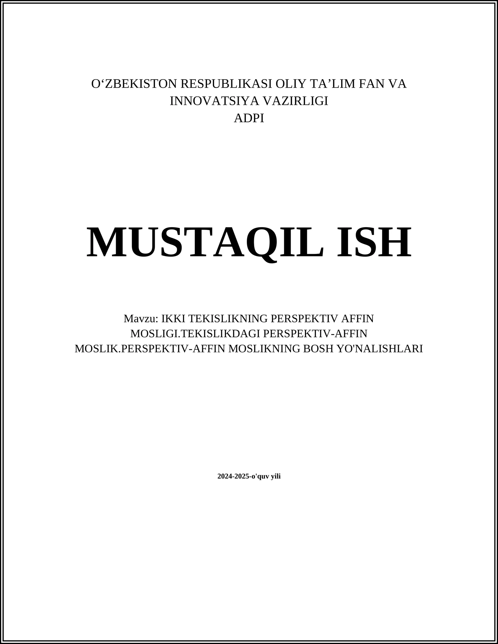 IKKI TEKISLIKNING PERSPEKTIV AFFIN MOSLIGI.TEKISLIKDAGI PERSPEKTIV-AFFIN MOSLIK.PERSPEKTIV-AFFIN MOSLIKNING BOSH YO'NALISHLARI