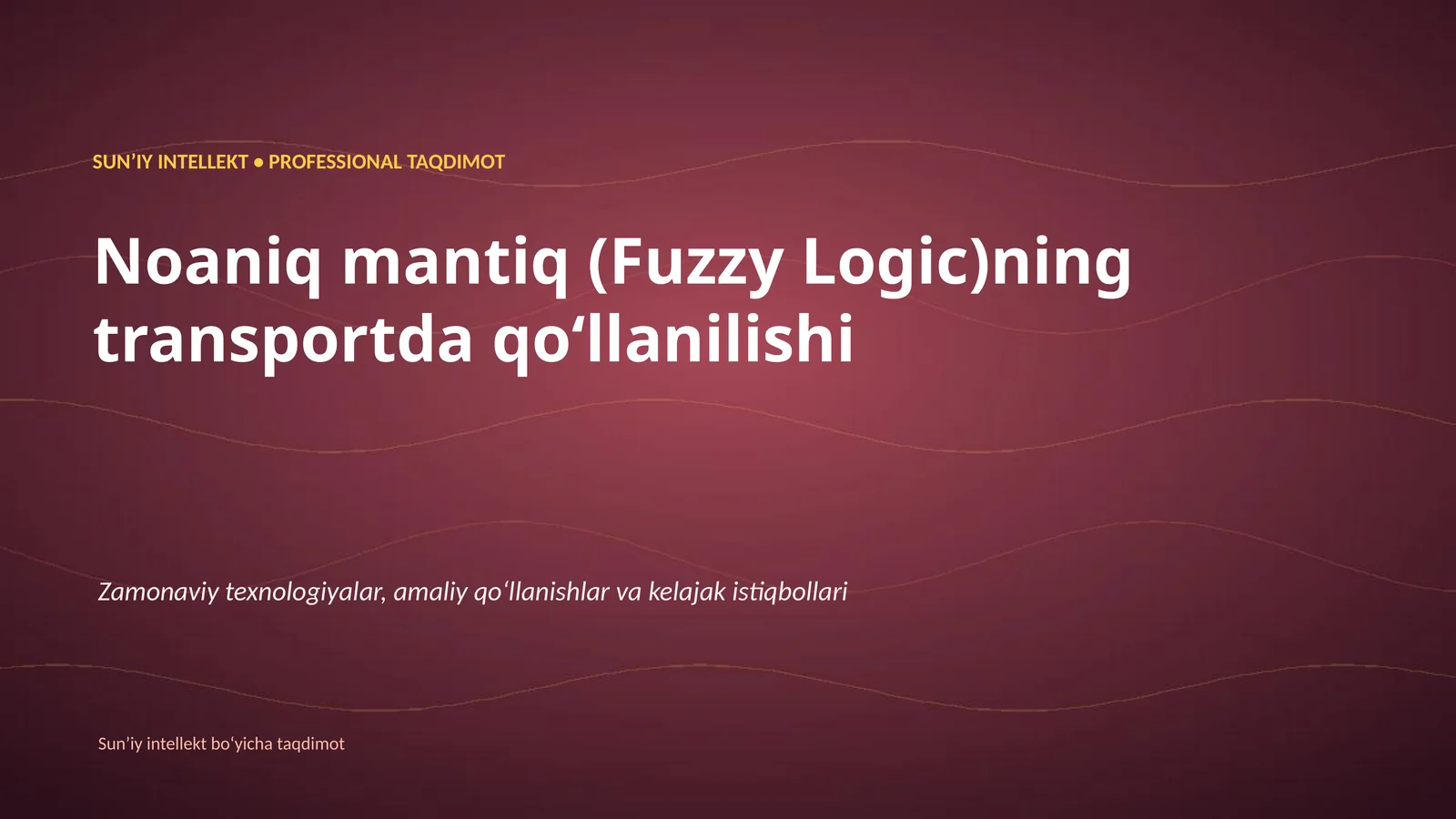 Noaniq mantiq (Fuzzy Logic)ning transportda qoʻllanilishi
