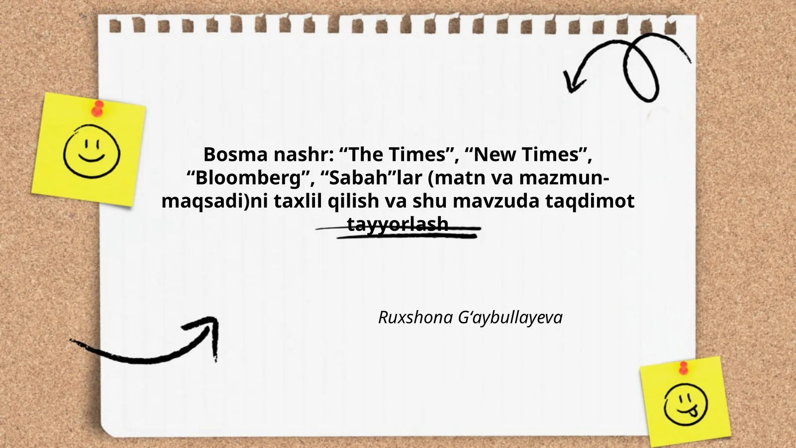 Bosma nashr: “The Times”, “New Times”, “Bloomberg”, “Sabah”lar (matn va mazmun-maqsadi)ni taxlil qilish va shu mavzuda taqdimot tayyorlash