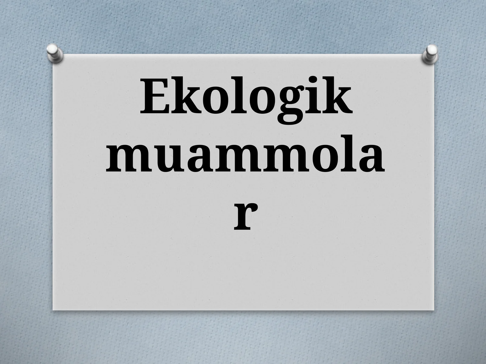 Ekologikmuammolar