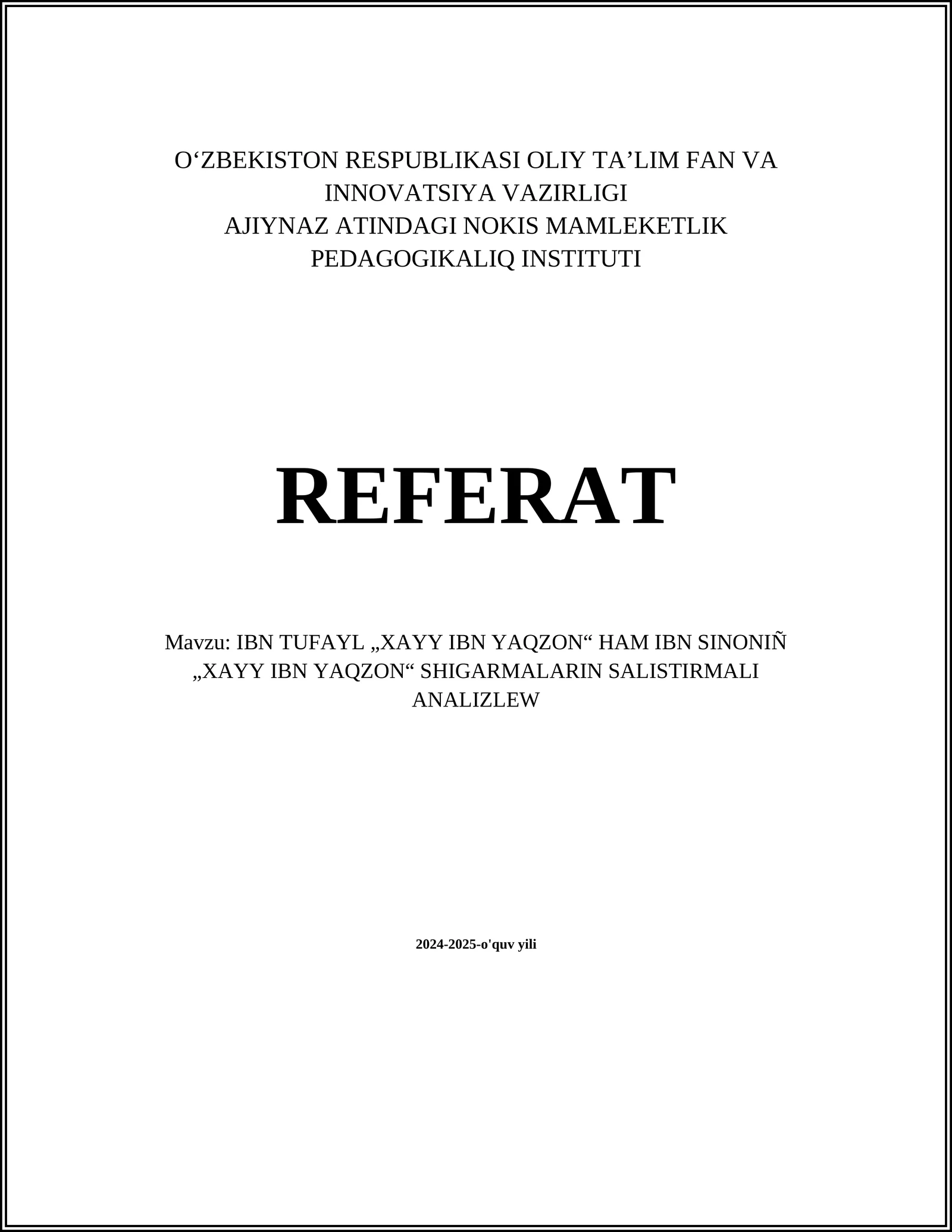 IBN TUFAYL „XAYY IBN YAQZON“ HAM IBN SINONIÑ „XAYY IBN YAQZON“ SHIGARMALARIN SALISTIRMALI ANALIZLEW