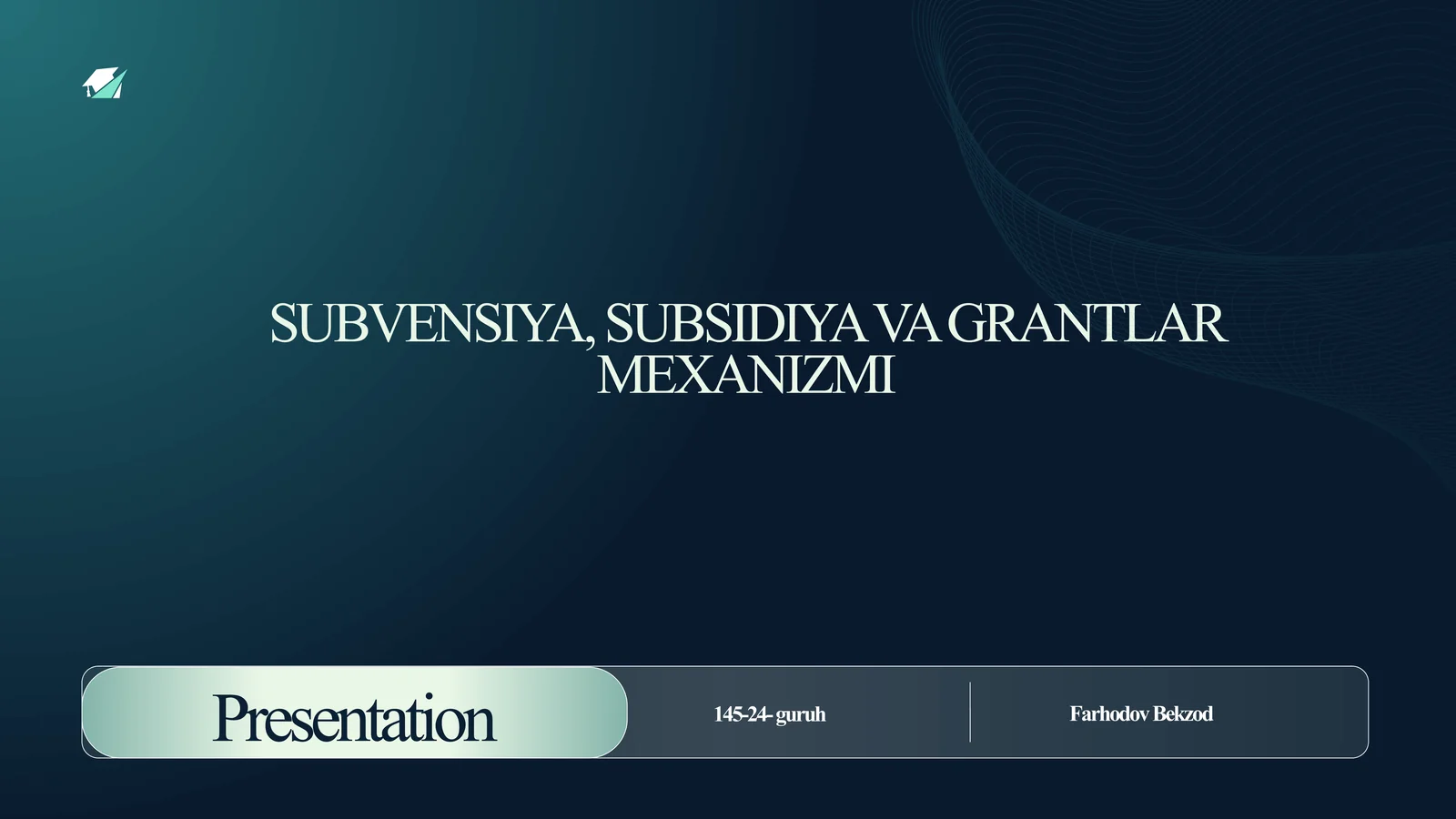 SUBVENSIYA, SUBSIDIYA VA GRANTLAR MEXANIZMI