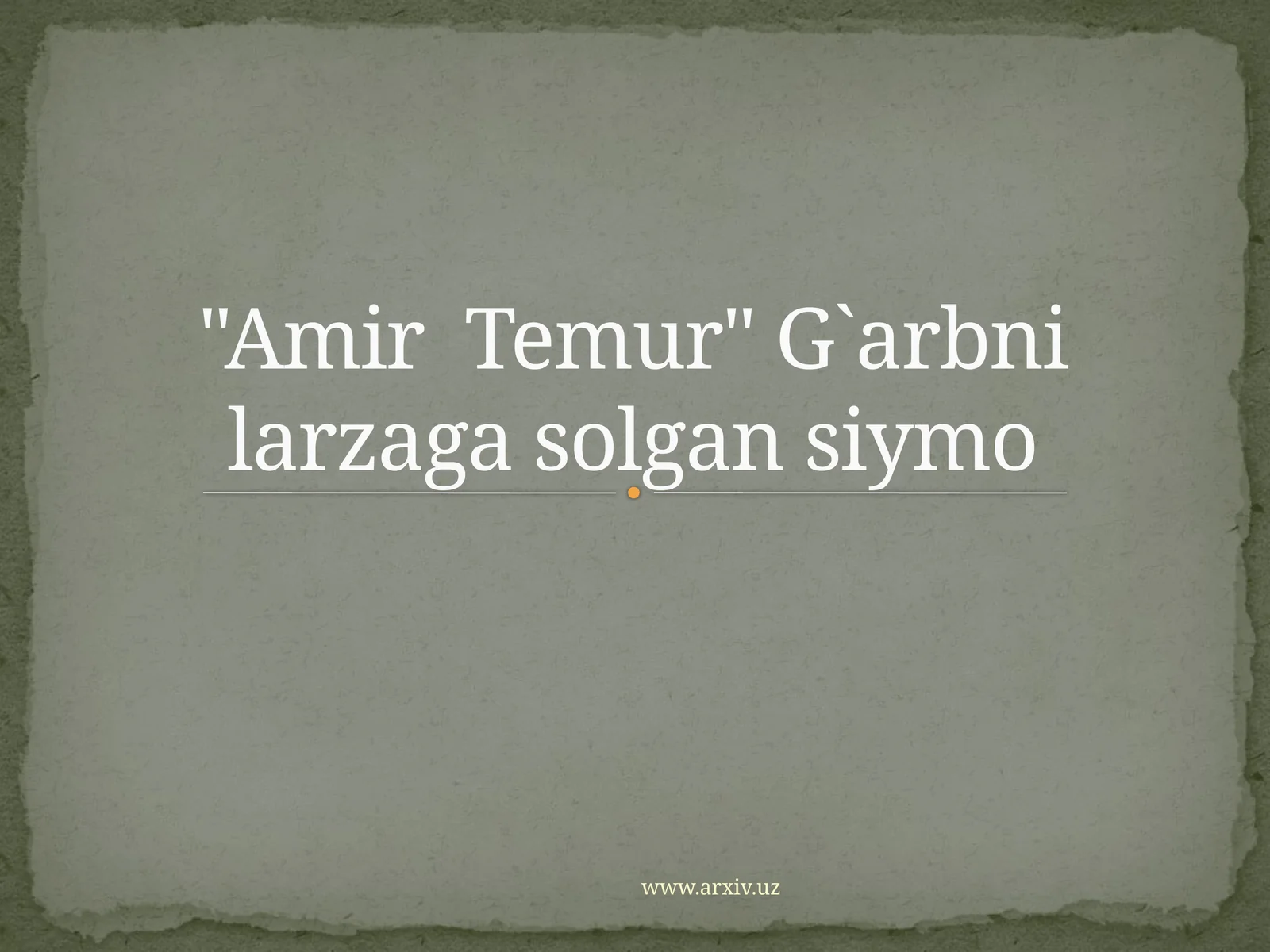 "AmirTemur" G`arbni larzaga solgan siymo