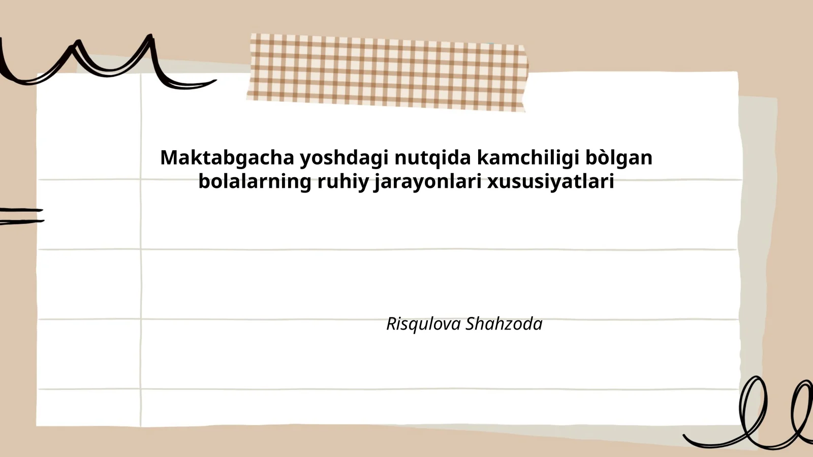 Maktabgacha yoshdagi nutqida kamchiligi bòlgan bolalarning ruhiy jarayonlari xususiyatlari