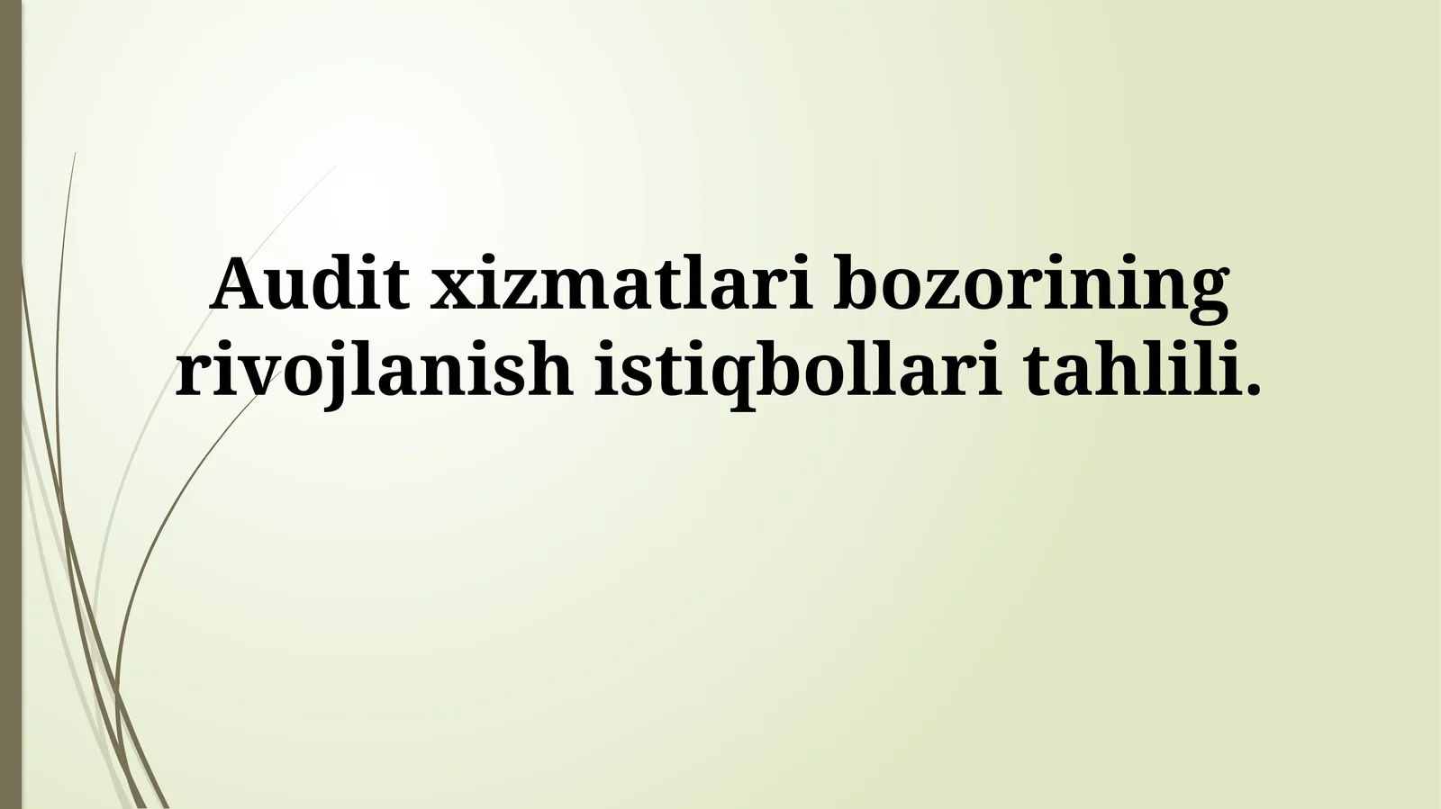 Audit xizmatlari bozorining rivojlanish istiqbollaritahlili