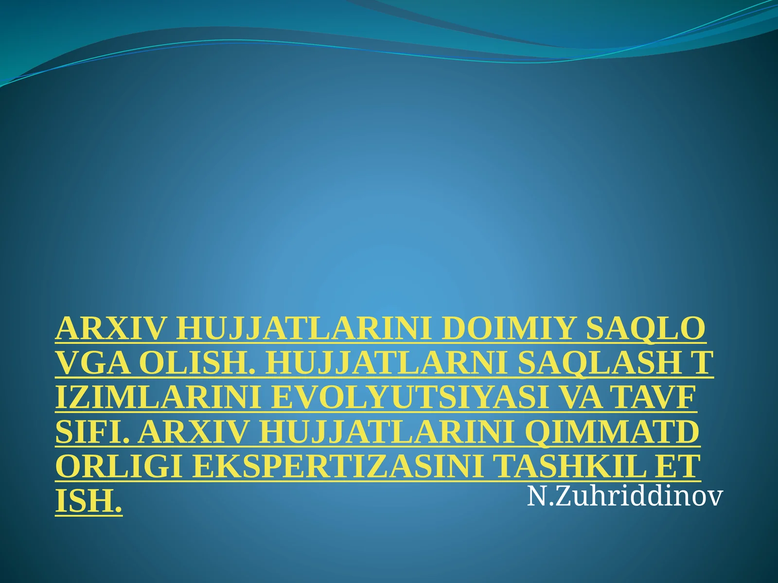 ARXIV HUJJATLARINI DOIMIY SAQLOVGA OLISH. HUJJATLARNI SAQLASH TIZIMLARINI EVOLYUTSIYASI VA TAVFSIFI. ARXIV HUJJATLARINI QIMMATDORLIGI EKSPERTIZASINI TASHKIL ETISH