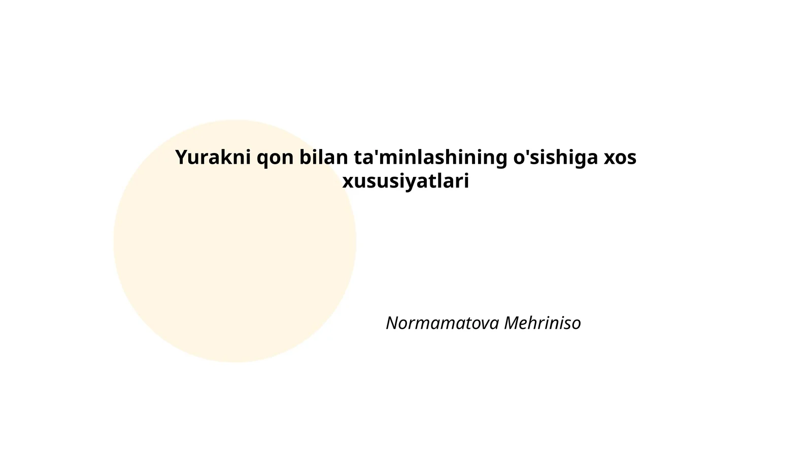 Yurakni qon bilan ta'minlashining o'sishiga xos xususiyatlari