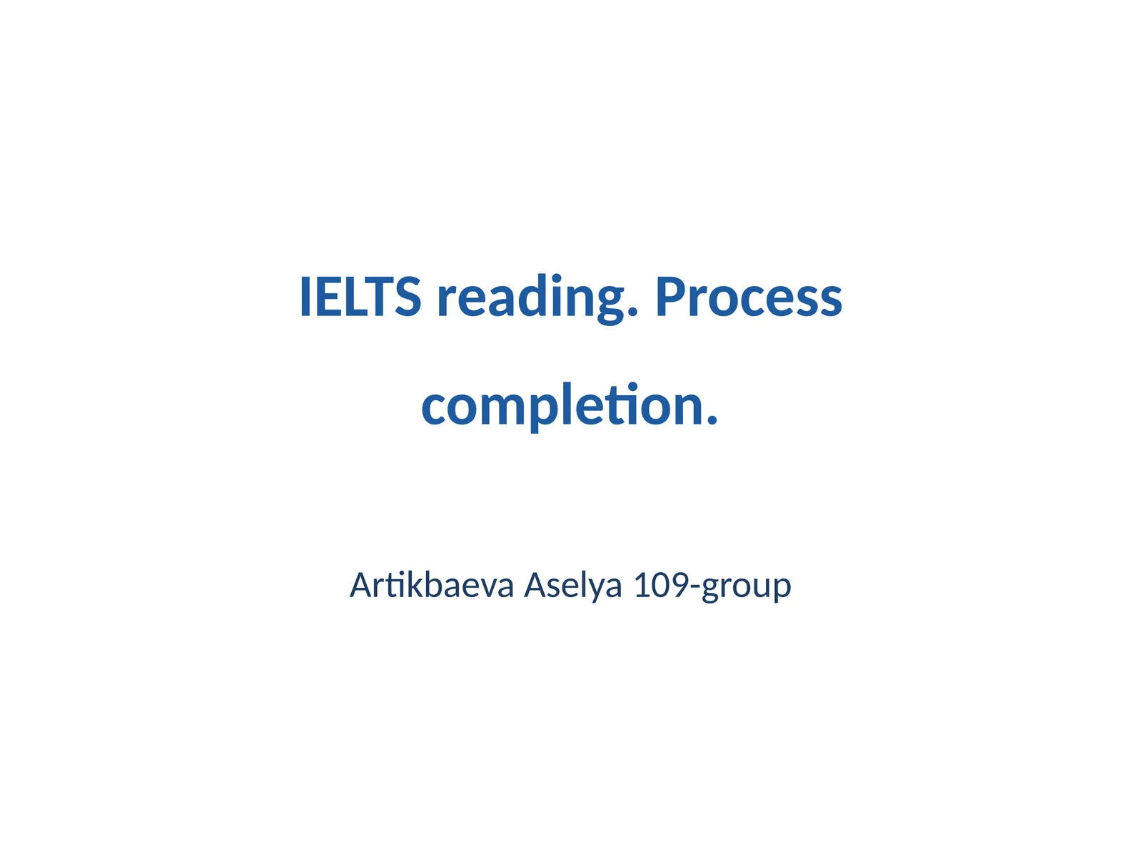 IELTS reading. Process completion