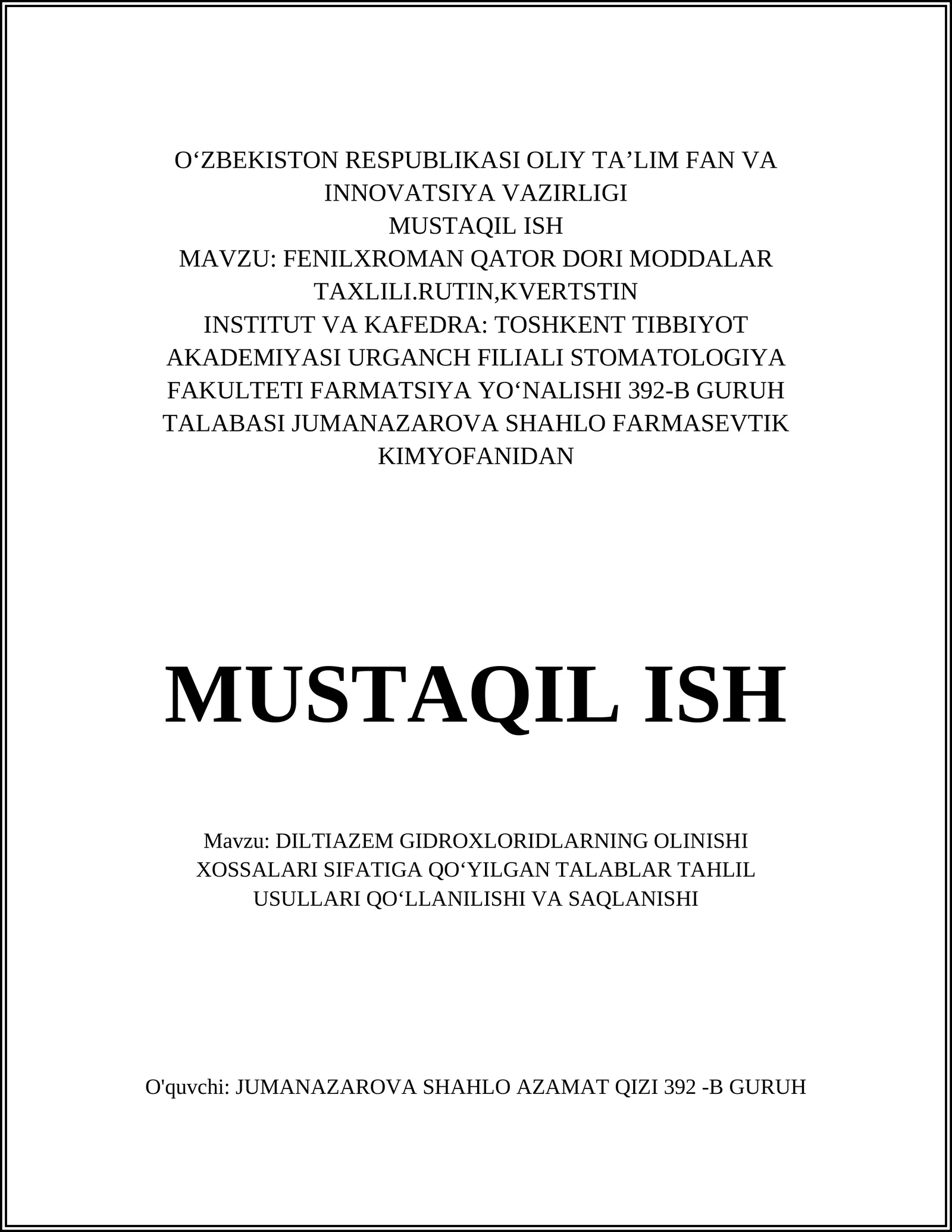 DILTIAZEM GIDROXLORIDLARNING OLINISHI XOSSALARI SIFATIGA QOʻYILGAN TALABLAR TAHLIL USULLARI QOʻLLANILISHI VA SAQLANISHI