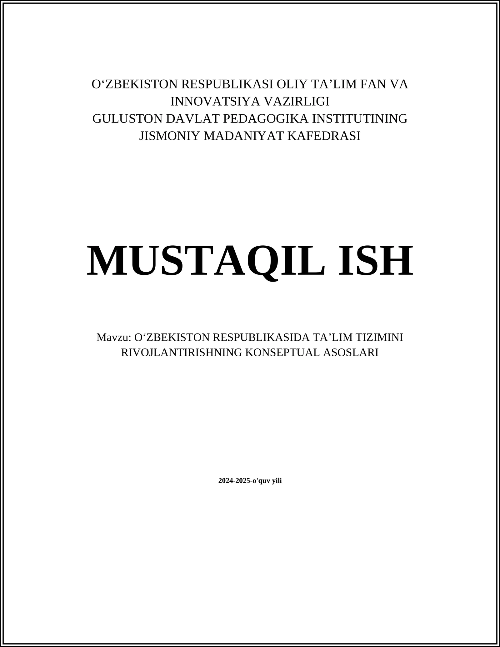 O‘ZBEKISTON RESPUBLIKASIDA TA’LIM TIZIMINI RIVOJLANTIRISHNING KONSEPTUAL ASOSLARI