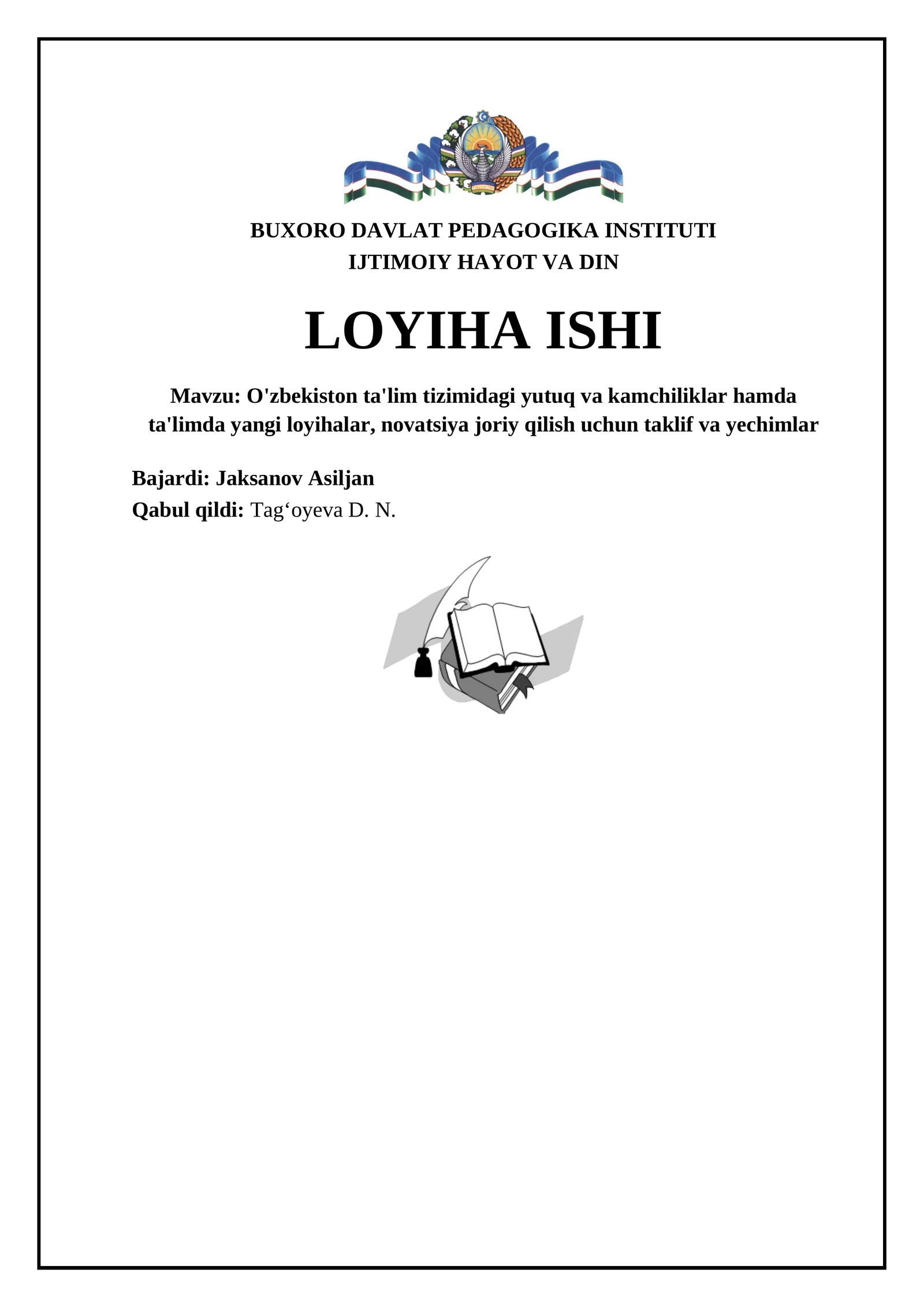 O'zbekiston ta'lim tizimidagi yutuq va kamchiliklar hamda ta'limda yangi loyihalar, novatsiya joriy qilish uchun taklif va yechimlar