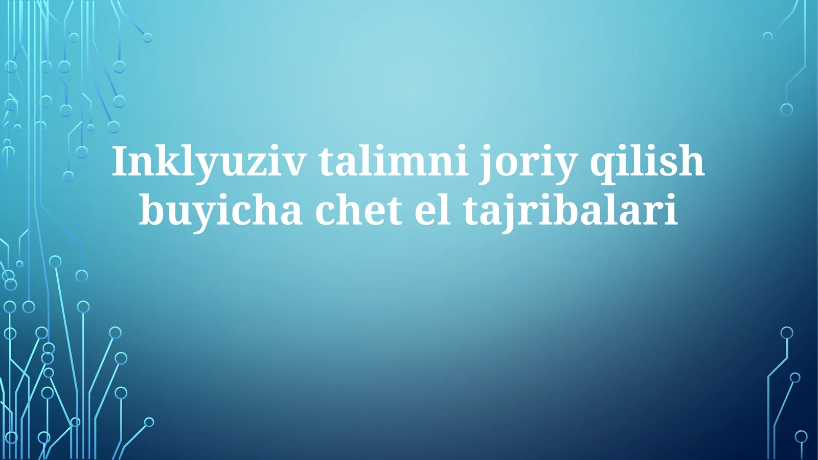 Inklyuziv ta'limni joriy qilish bo'yicha chet el tajribalari