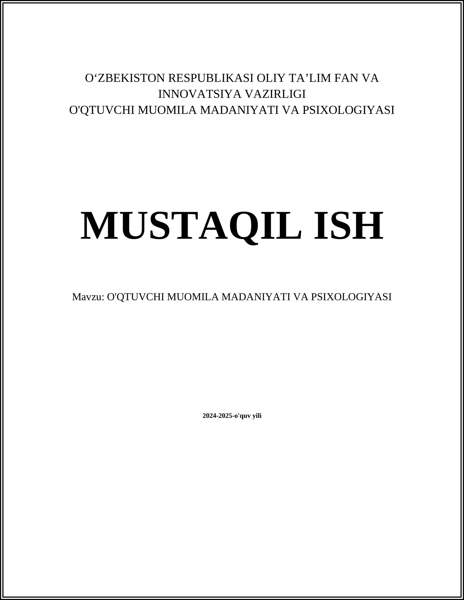 O'QTUVCHI MUOMILA MADANIYATI VA PSIXOLOGIYASI MUSTAQIL ISH